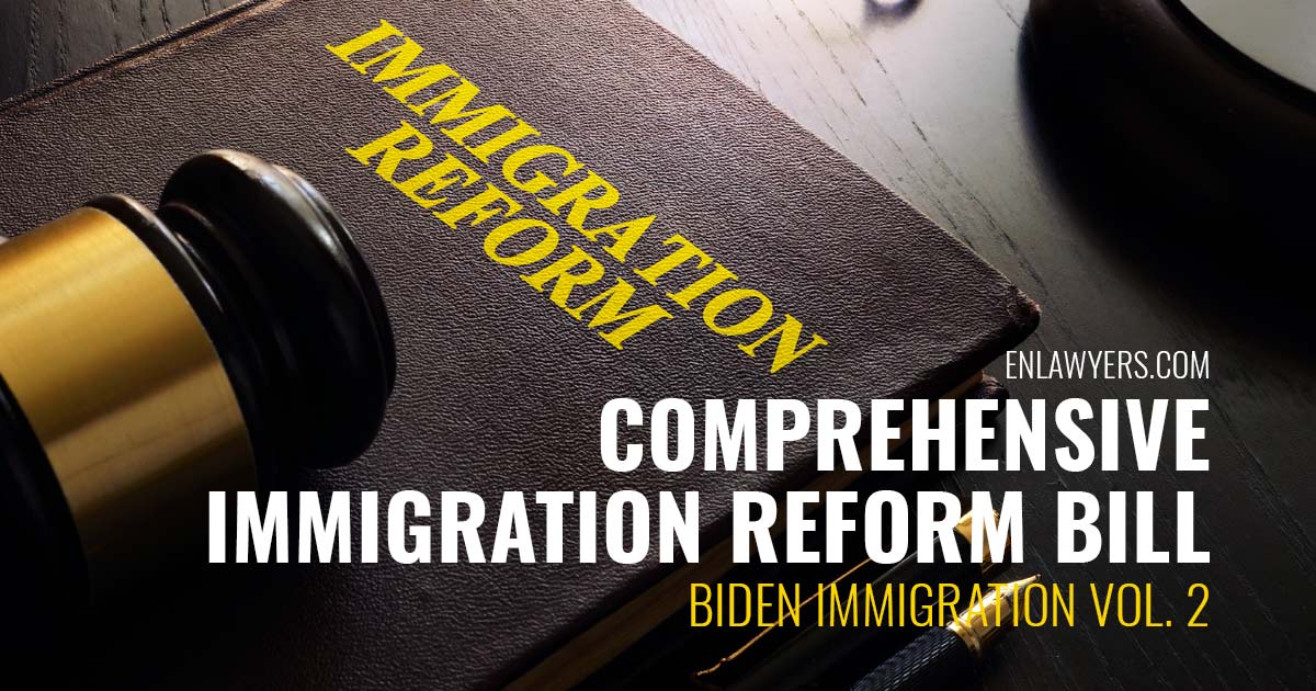 Comprehensive Immigration Reform Bill [Biden Immigration V2]